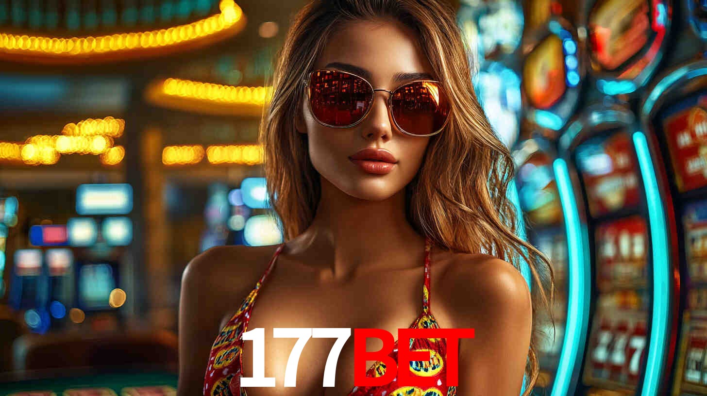 177bet: Jogos de Caça-Níqueis-Altas Recompensas, Roleta-Velocidade, Blackjack-Desafios Máximos